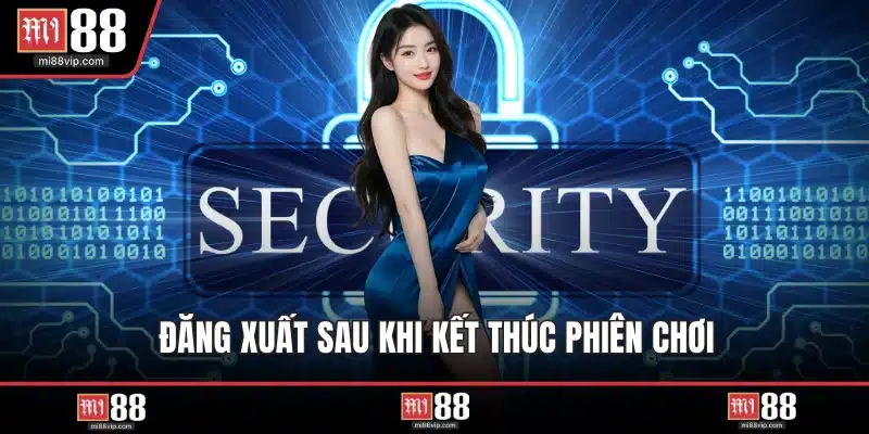 Đăng xuất sau khi kết thúc phiên chơi