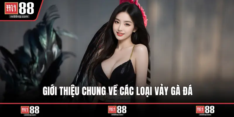 Giới thiệu chung về các loại vảy gà đá