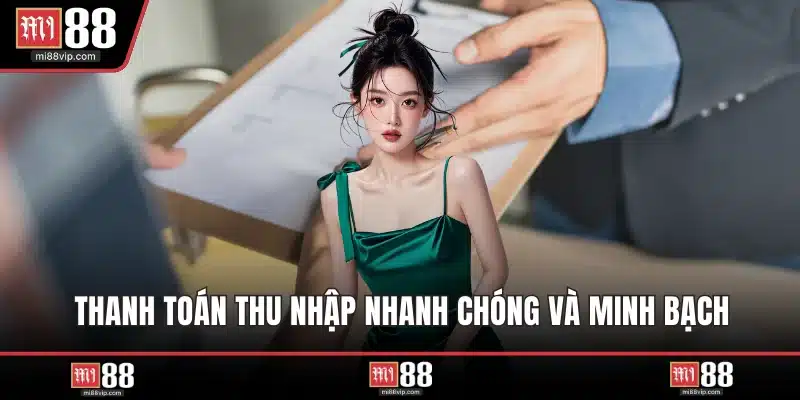 Thanh toán thu nhập nhanh chóng và minh bạch