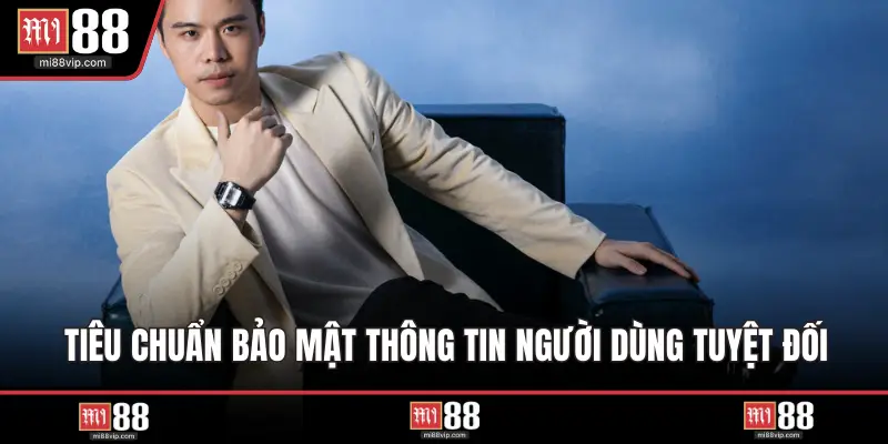 Tiêu chuẩn bảo mật thông tin người dùng tuyệt đối