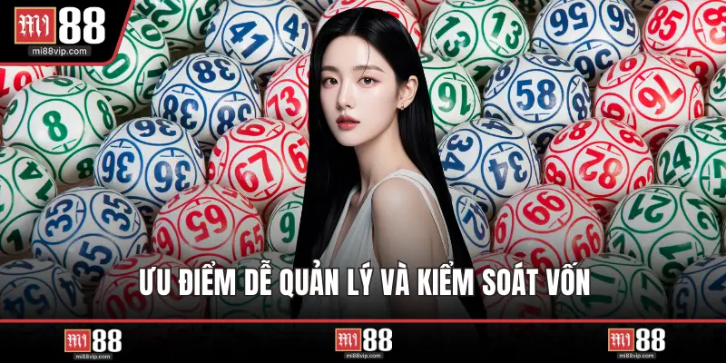 Ưu điểm dễ quản lý và kiểm soát vốn